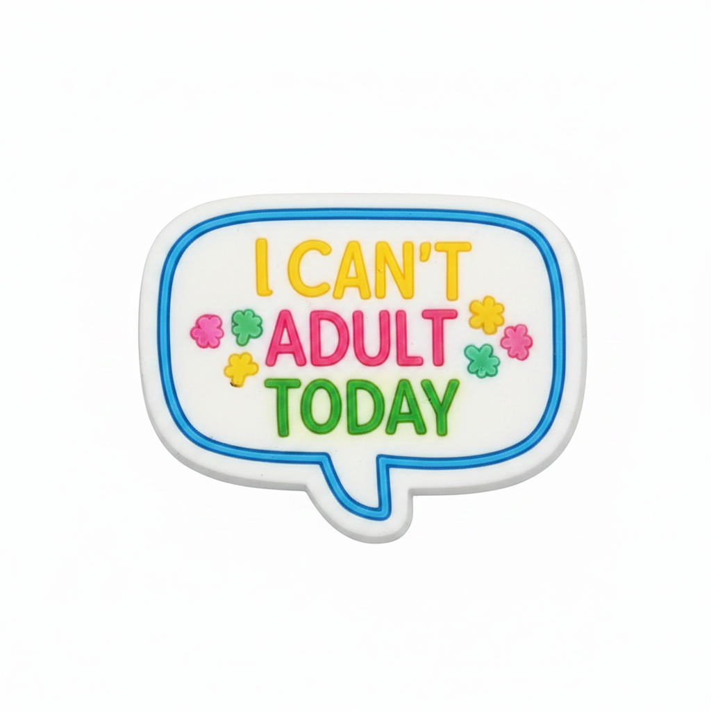 I Can't Adult Today Focal